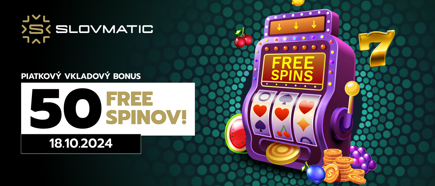 PIATKOVÝ VKLADOVÝ BONUS – 50 FREE SPINOV!